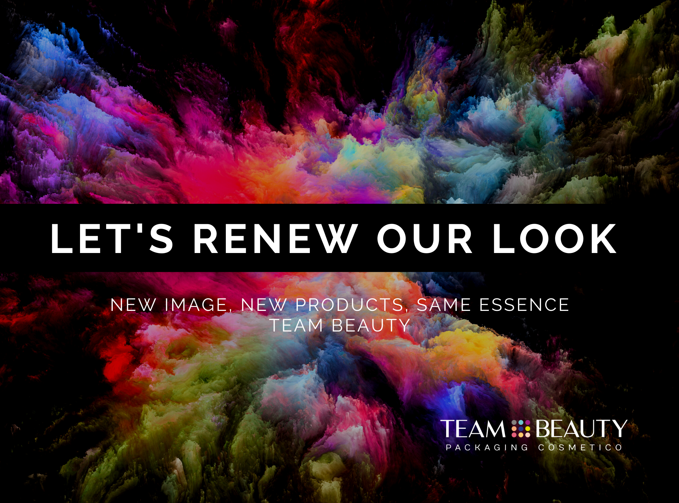 Team Beauty has a new look: new image, new products, same essence Team Beauty