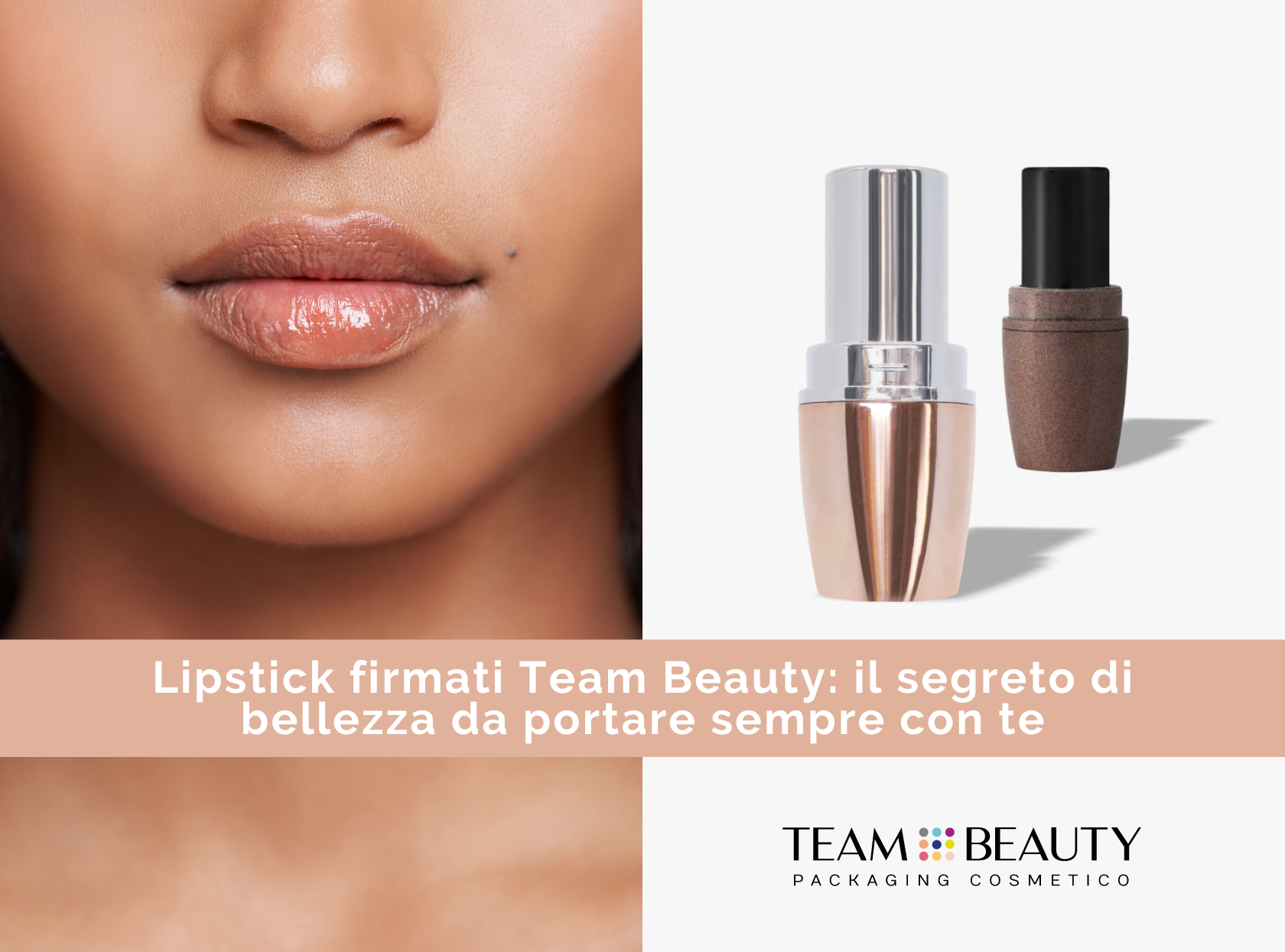 Lipstick firmati Team Beauty: il segreto di bellezza da portare sempre con te