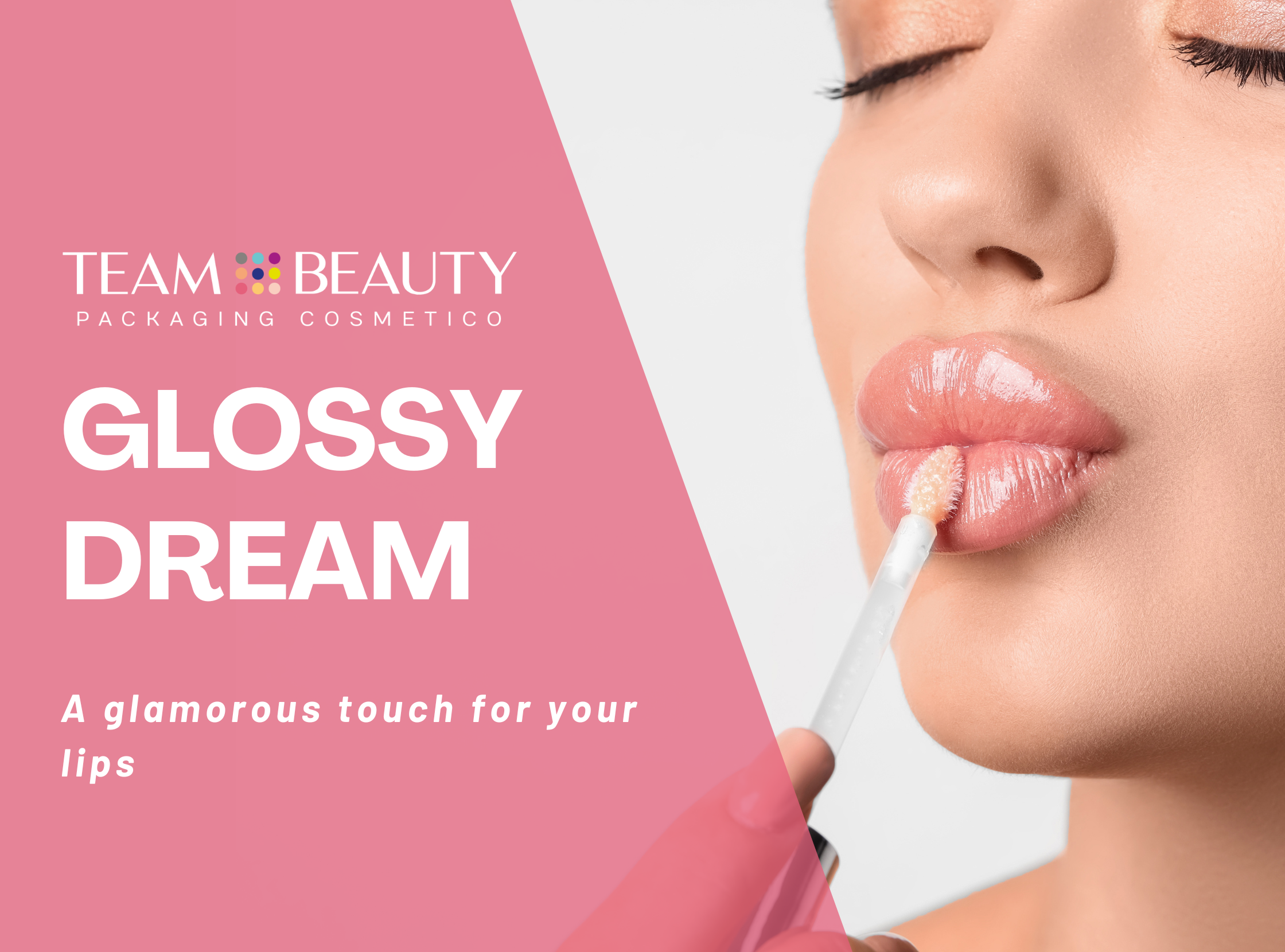 Glossy Dream: a glamorous touch for your lips